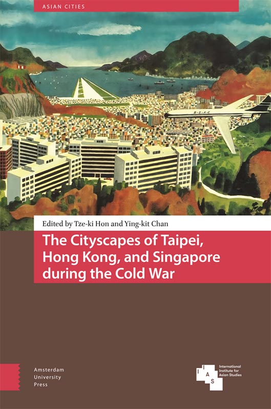 The Cityscapes of Taipei, Hong Kong, and Singapore