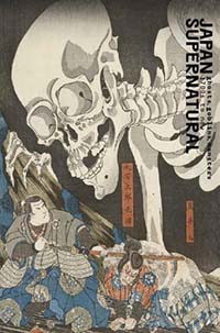 Japan Supernatural: Ghosts, Goblins and Monsters, 1700s to Now