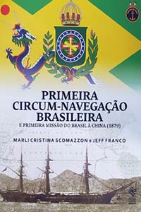 Primeira Circum-navegação brasileira e Primeira Missão à China