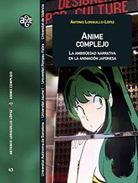 Anime complejo. La ambigüedad narrativa en la animación japone
