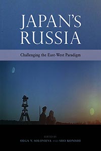 Japan’s Russia: Challenging the East-West Paradigm